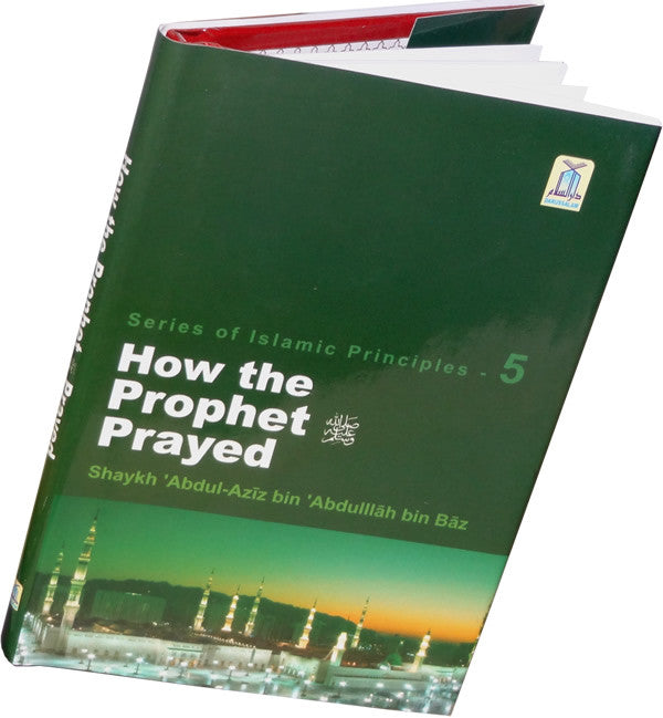 How the Prophet Prayed (Pocketsize) - Arabic Islamic Shopping Store