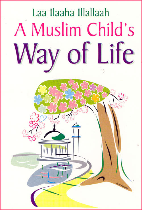 Muslims Childs Way of Life - Arabic Islamic Shopping Store