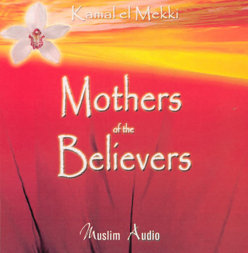 Mothers of the Believers (4 CDs) - Arabic Islamic Shopping Store