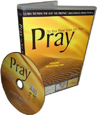 Pray As You Have Seen Me Pray (DVD) - Arabic Islamic Shopping Store
