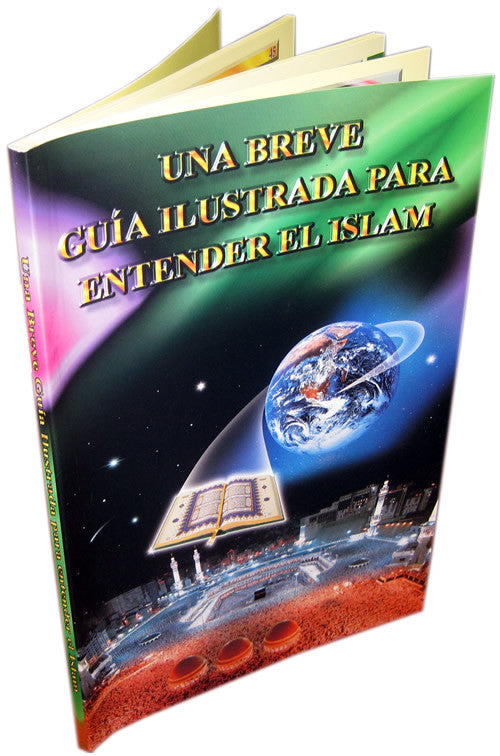 Spanish: Una Breve Guia Ilustrada Para Entender el Islam - Arabic Islamic Shopping Store