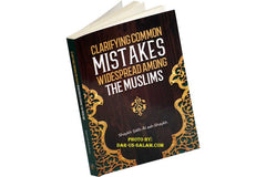 Clarifying Common Mistakes Widespread Among The Muslims