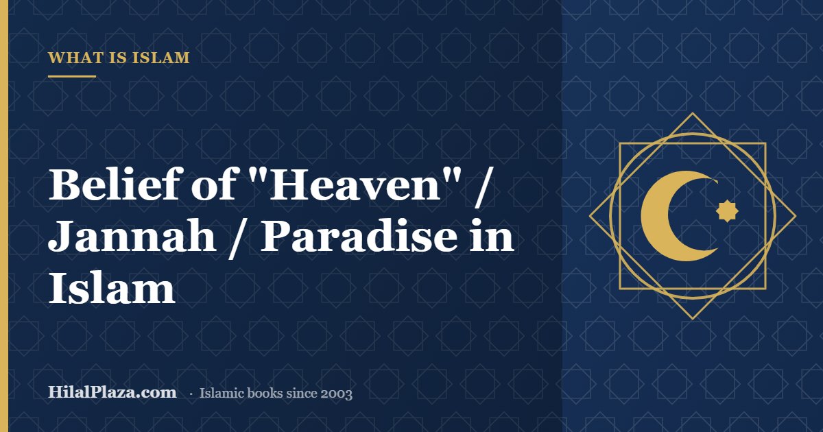 Belief of "Heaven" / Jannah / Paradise in Islam. Article header with a crescent moon icon