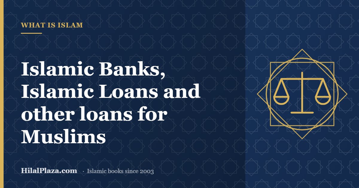 Islamic Banks, Islamic Loans and other loans for Muslims. Article header with a balance scale icon