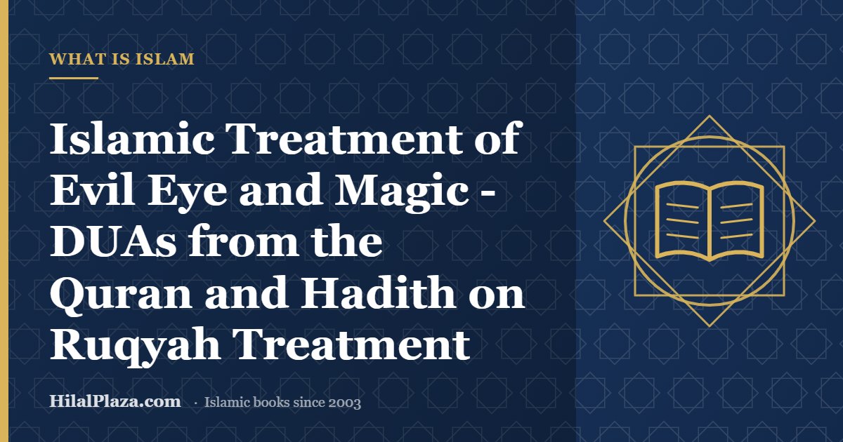 Islamic Treatment of Evil Eye and Magic - DUAs from the Quran and Hadith on Ruqyah Treatment. Article header with an open book icon
