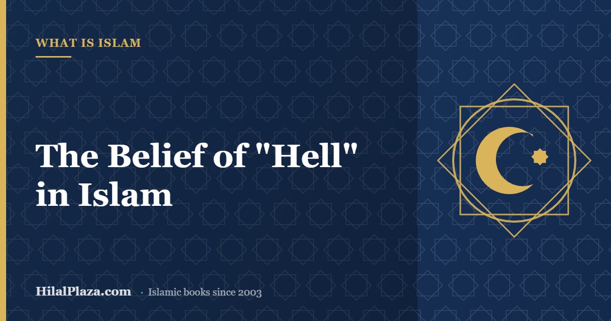 The Belief of "Hell" in Islam. Article header with a crescent moon icon