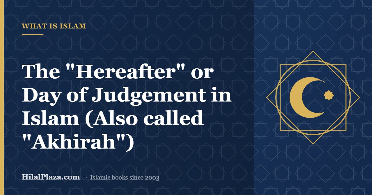 The "Hereafter" or Day of Judgement in Islam (Also called "Akhirah"). Article header with a crescent moon icon