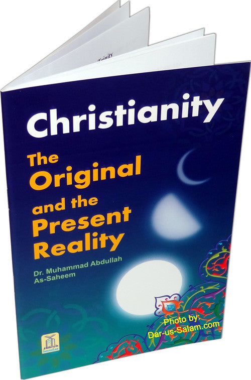 Christianity The Original & Present Reality - Arabic Islamic Shopping Store
