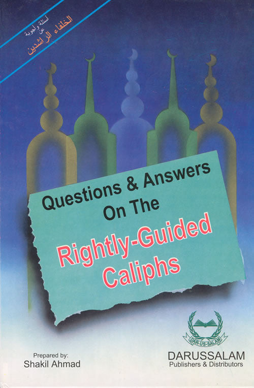 Q&A on the Rightly Guided Caliphs - Arabic Islamic Shopping Store