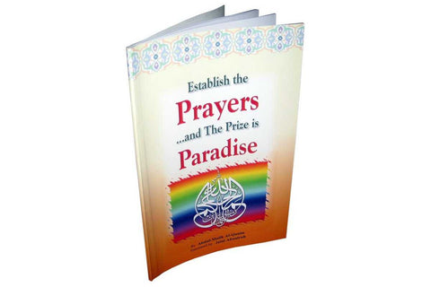 Establish the Prayers... and The Prize is Paradise