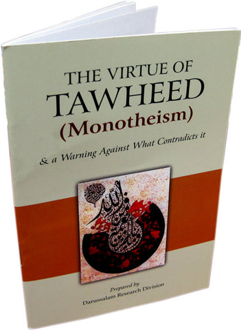 Virtue of Tawheed and a Warning Against What Contradicts it - Arabic Islamic Shopping Store