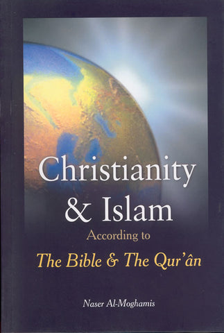 Christianity and Islam According to The Bible and The Quran (Confirming prophethood of Jesus) - Arabic Islamic Shopping Store