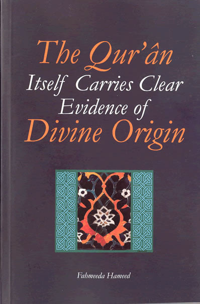 The Quran Itself Carries Clear Evidence of Divine Origin - Arabic Islamic Shopping Store