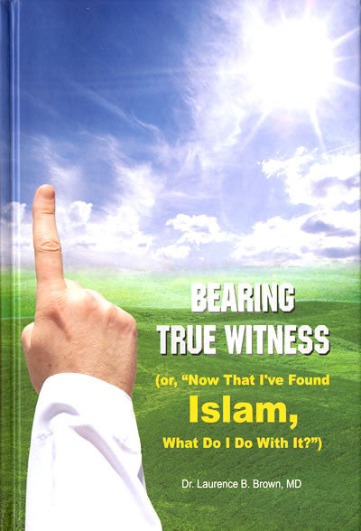 Bearing True Witness - Arabic Islamic Shopping Store
