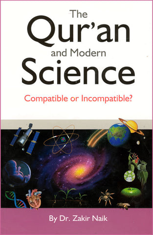Quran & Modern Science - Compatible or Incompatible? - Arabic Islamic Shopping Store