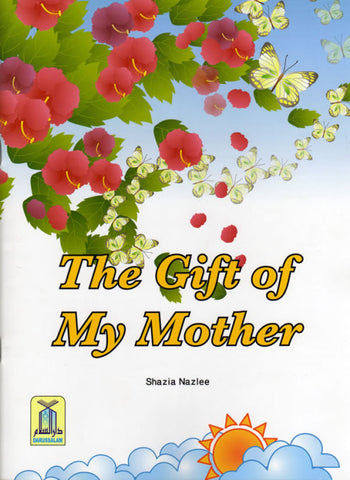 The Gift of My Mother - Islamic Perspective - Arabic Islamic Shopping Store