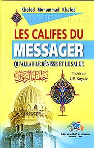 Les Califes Du Messager Qu'Allah Le Benisse Et Le Salue - Islam - French Language - Arabic Islamic Shopping Store