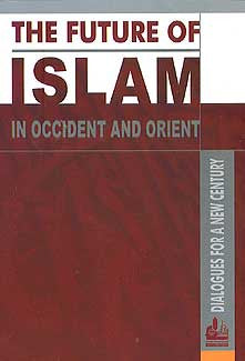 The Future of Islam in Occident and Orient - Islam - Current - Arabic Islamic Shopping Store