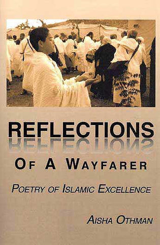 Reflections Of A Wayfarer Poetry Of Islamic Excellence - Islamic Poetry - Arabic Islamic Shopping Store