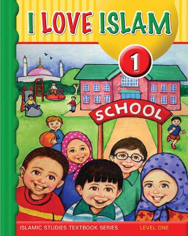 I Love Islam Textbook: Level 1 (With CD) - Islamic Studies for Children - Elementary School - Arabic Islamic Shopping Store