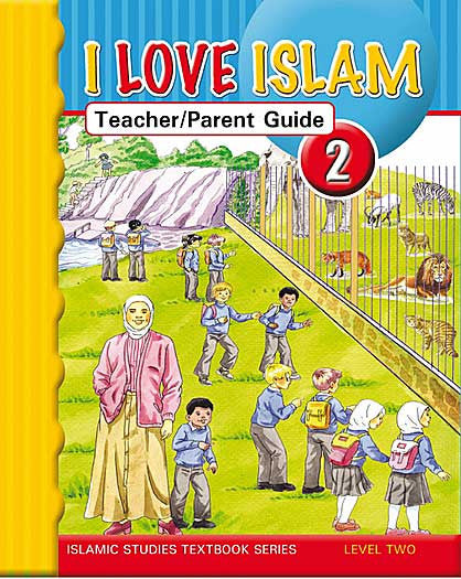 I Love Islam Level 2 Teacher and Parent Guide - Islamic Studies for Children - Elementary School - Arabic Islamic Shopping Store