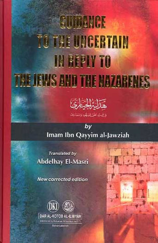 Guidance to the Uncertain in Reply to the Jews and the Nazarenes - General Islamic Topics - Arabic Islamic Shopping Store