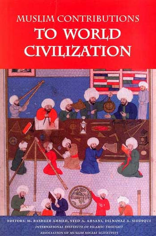 Muslim Contributions to World Civilization - Islamic - General - Arabic Islamic Shopping Store
