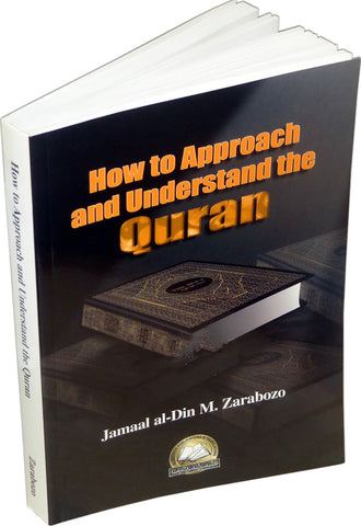 How to Approach and Understand the Quran - Arabic Islamic Shopping Store