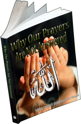 Why Our Prayers Are Not Answered - Arabic Islamic Shopping Store