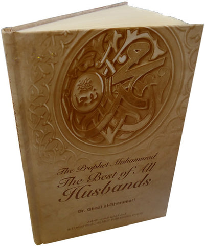 Prophet Muhammed: The Best of all Husbands - Arabic Islamic Shopping Store