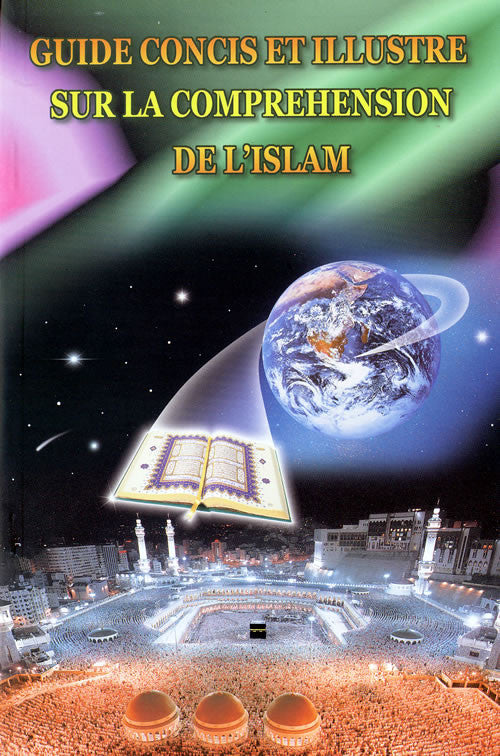 French: Guide Concis et Illustre Sur la Comprehension de l'Islam - Arabic Islamic Shopping Store