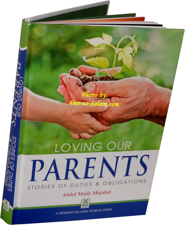 Loving our Parents - Stories of Duties & Islamic Obligations - Arabic Islamic Shopping Store
