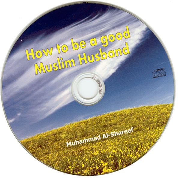 How to be a Good Husband (CD) - Arabic Islamic Shopping Store