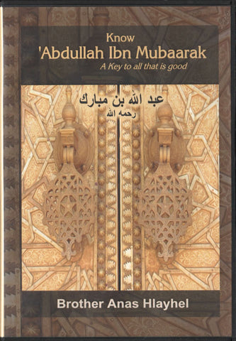 Know Abdullah Ibn Mubaarak (2 CDs) - Arabic Islamic Shopping Store