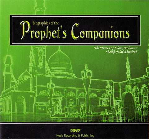 Biographies of the Prophet's Companions (Vol 1 - 10 CDs) - Arabic Islamic Shopping Store