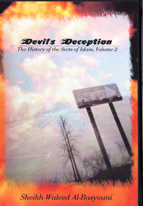 Devil's Deception: History of the Sects of Islam (Vol 2 - 4 CDs) - Arabic Islamic Shopping Store