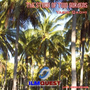 Story of The Two Gardens (CD) - Arabic Islamic Shopping Store