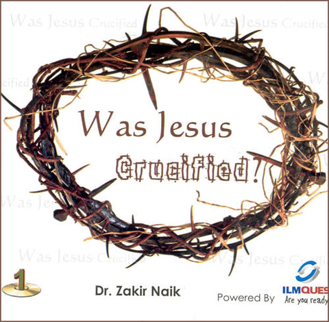 Was Jesus Crucified? (lecture and sermon) - Arabic Islamic Shopping Store