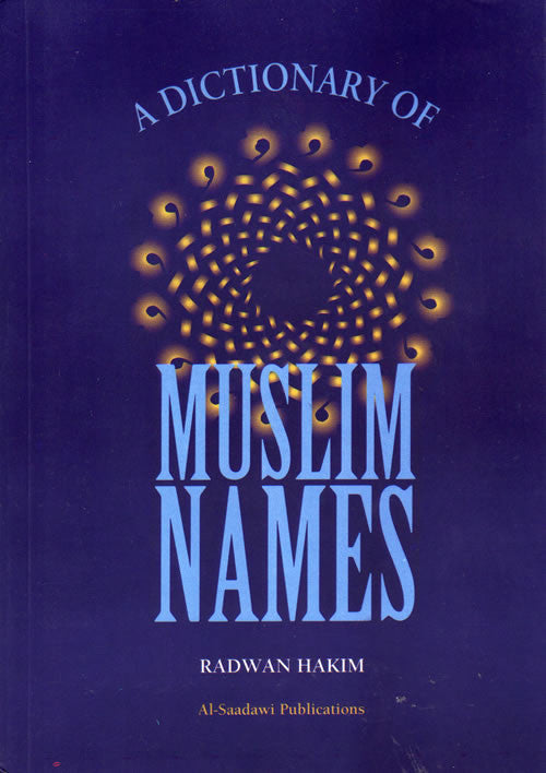 Dictionary of Muslim Names - Arabic Islamic Shopping Store