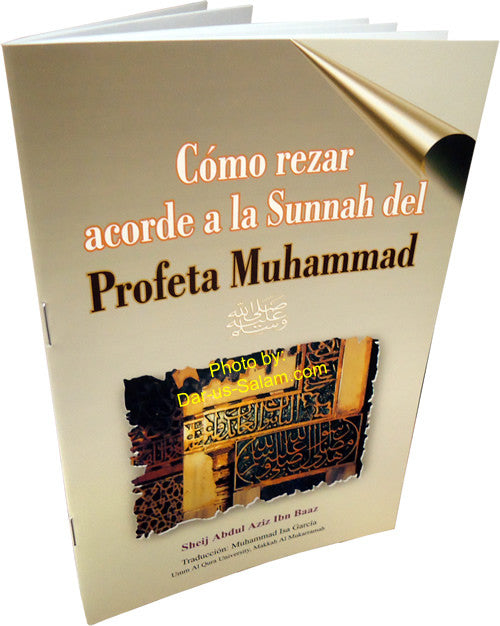 Spanish: Como Rezar De Acuerdo Al Sunnah Del Profeta - Arabic Islamic Shopping Store