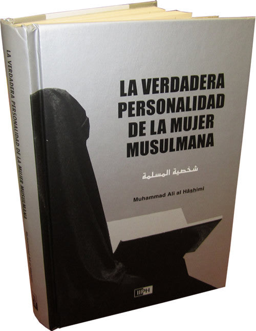 Spanish: La Verdadera Personalidad De La Mujer Musulmana - Arabic Islamic Shopping Store