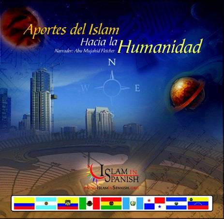 Spanish: Aportes del Islam Hacia la Humanidad (CD) - Arabic Islamic Shopping Store