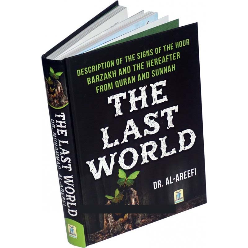 The Last World - Islamic Beliefs on the Next World of the Hereafter