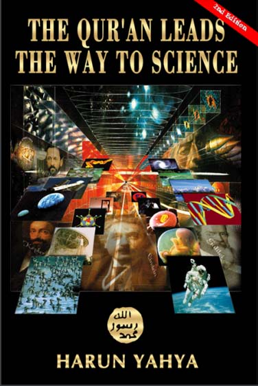 The Quran Leads the Way to Science - By Harun Yahya