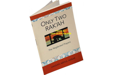 Only Two Rak'ah - The Neglected Prayers