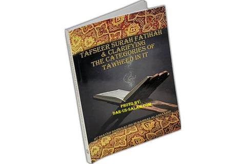 Tafseer Surah Fatihah & Clarifying the Categories of Tawheed in it