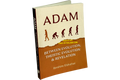 ADAM - Between Evolution & Revelation