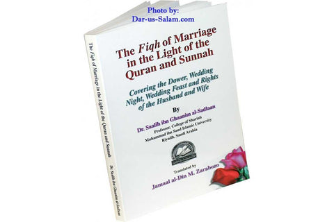 Fiqh of Marriage in the Light of the Quran and Sunnah